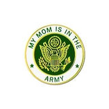 My Mom Is In the Army Pin